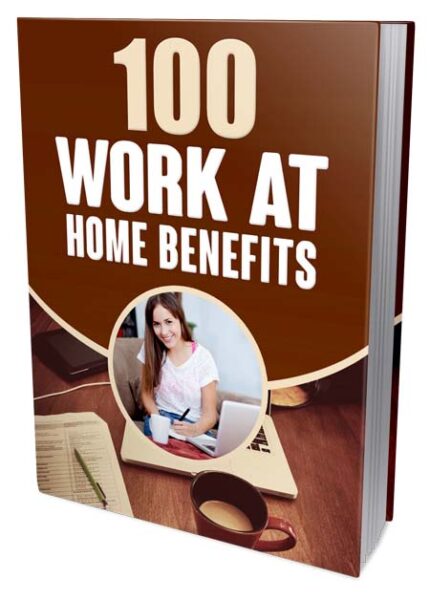 100 work at home benefits guide for remote work lifestyle and productivity