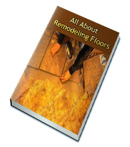 all about remodeling floors guide for flooring upgrade and home renovation