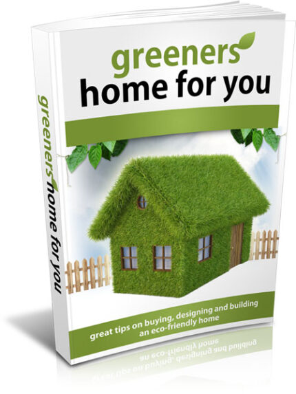 Greener Homes Guide showing eco-friendly house, energy saving solutions, and sustainable home living concept