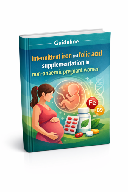 Iron and folic acid supplementation guideline in pregnancy showing maternal health care, antenatal nutrition, and safe pregnancy practices for healthcare professionals