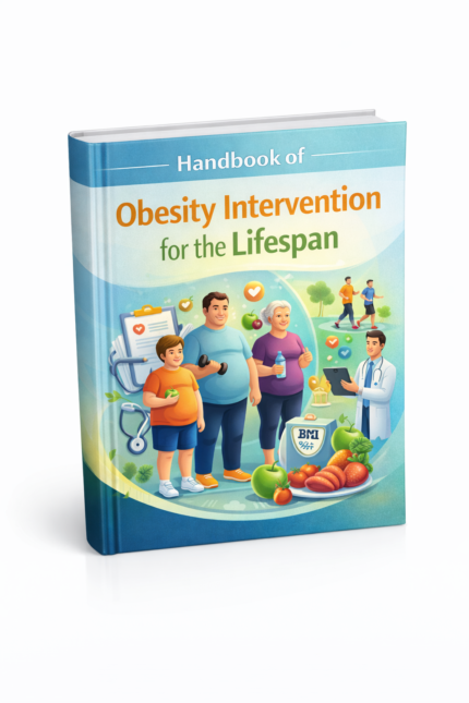 Handbook of obesity intervention for the lifespan showing weight management strategies, nutrition guidance, and health interventions for all age groups