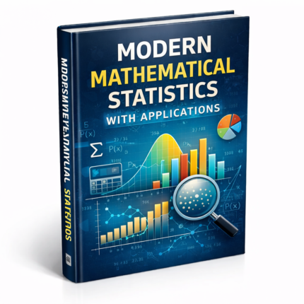 Modern Mathematical Statistics with Applications textbook for students and data science statistical learning guide