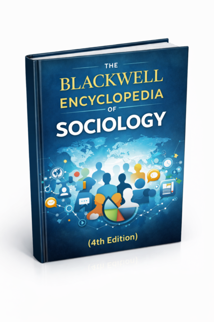 The Blackwell Encyclopedia of Sociology reference book for sociology students and academic research guide