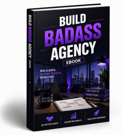 Build badass agency ebook showing digital agency growth strategies and online business success for freelancers and entrepreneurs